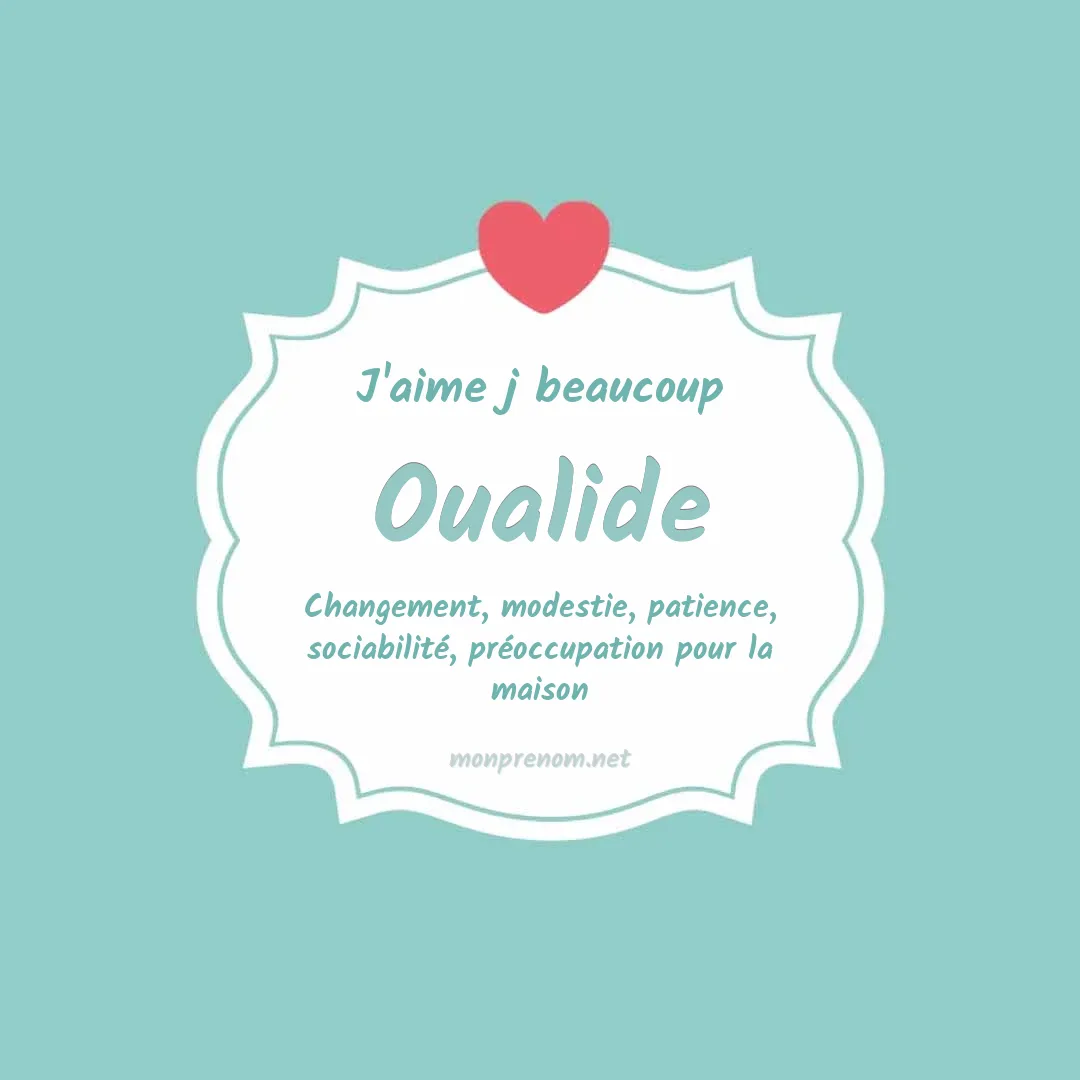 J'aime beaucoup Oualide