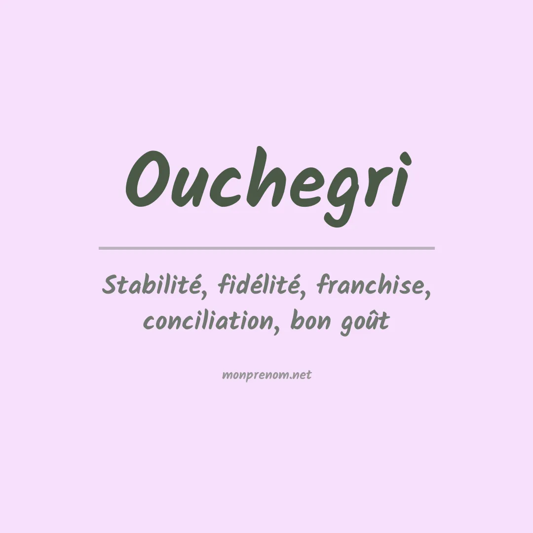 Signification du prénom Ouchegri