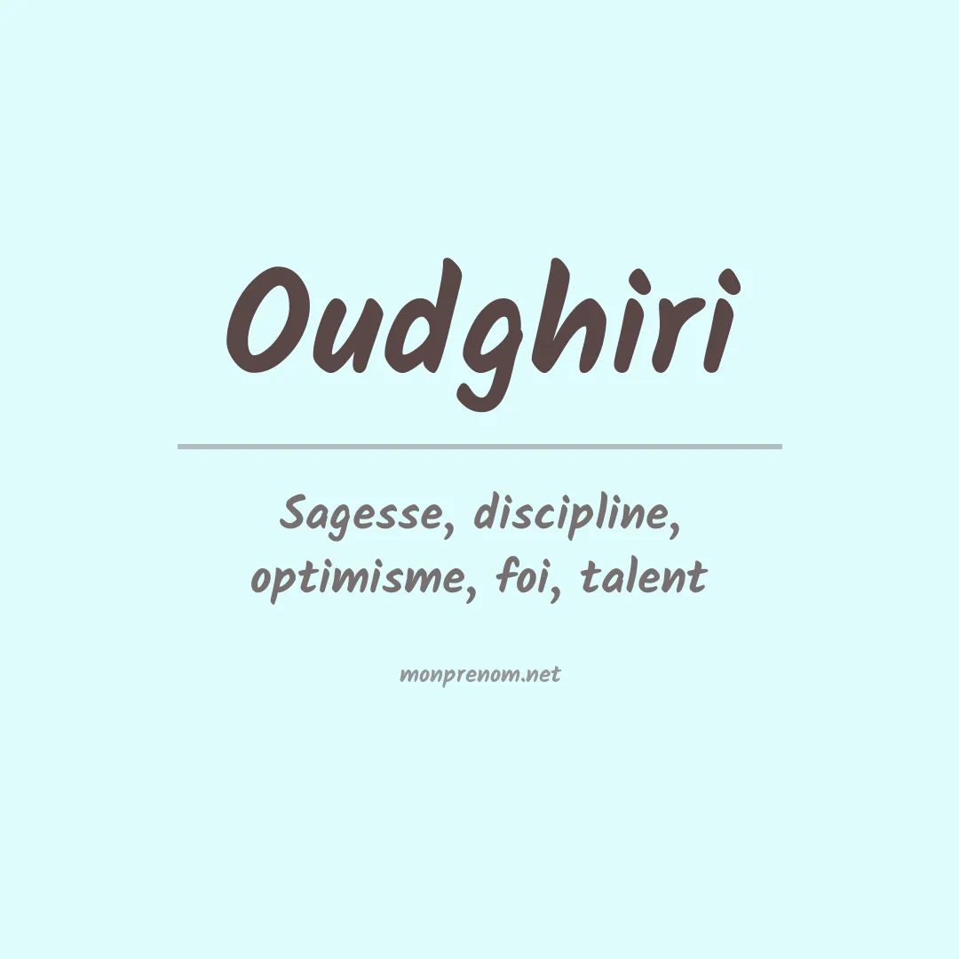 Signification du prénom Oudghiri