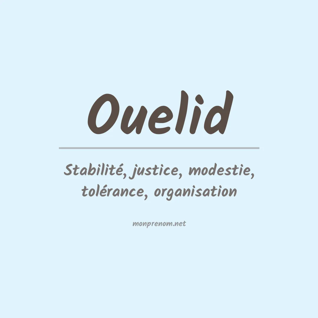 Signification du prénom Ouelid
