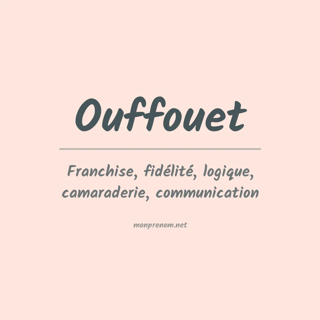 Signification du prénom Ouffouet