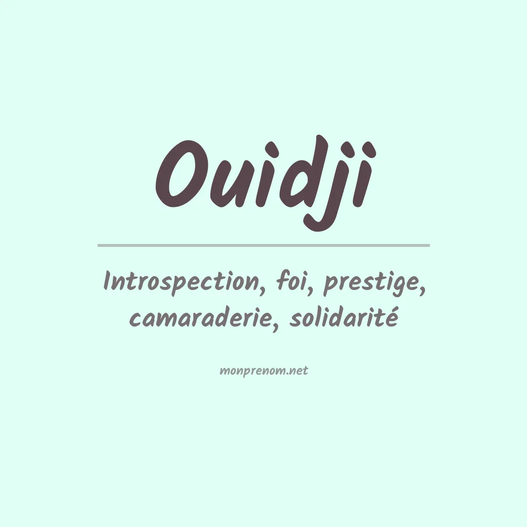 Signification du prénom Ouidji