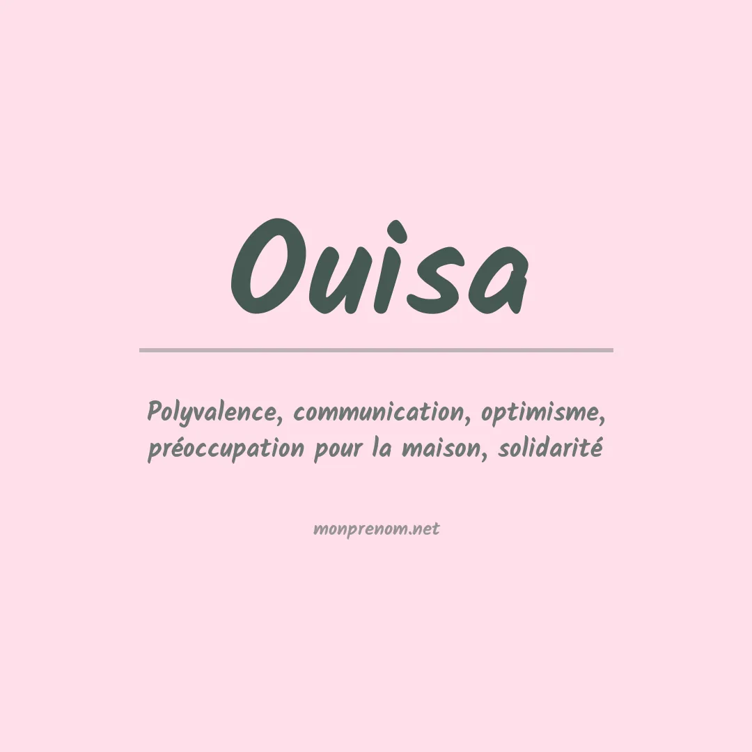 Signification du prénom Ouisa
