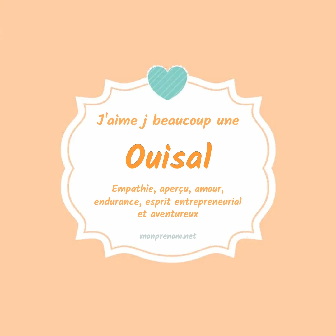 J'aime beaucoup Ouisal