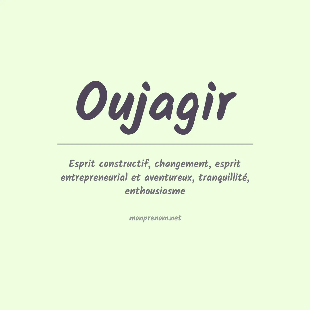 Signification du prénom Oujagir