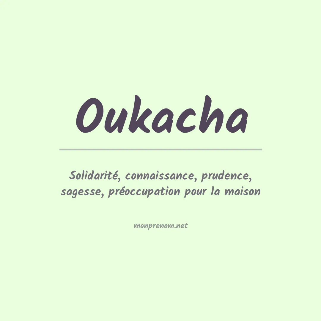Signification du prénom Oukacha