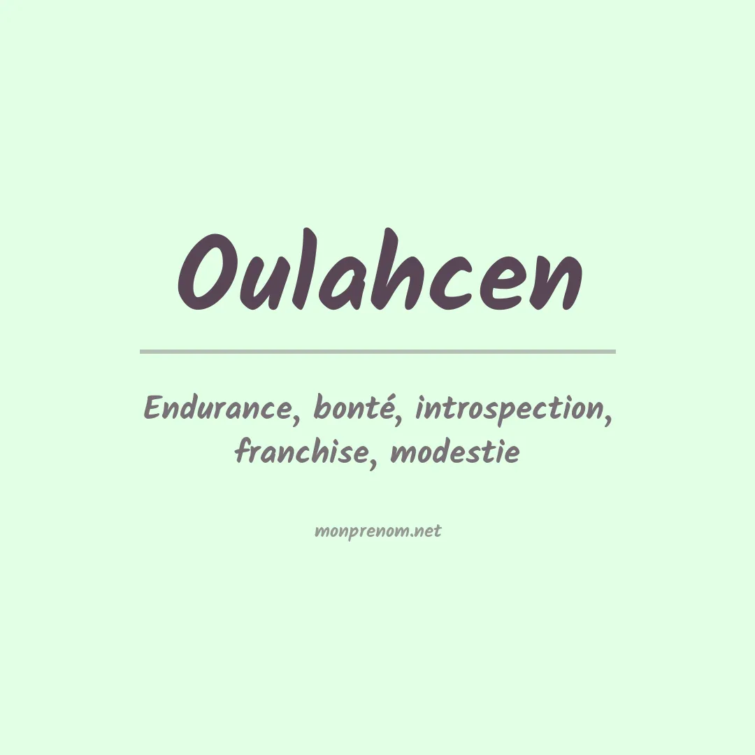 Signification du prénom Oulahcen