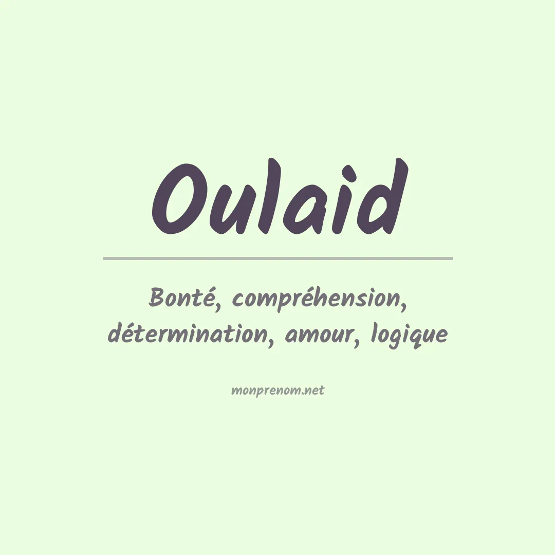 Signification du prénom Oulaid