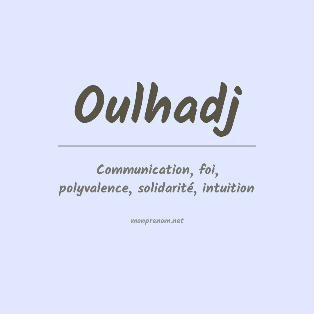 Signification du prénom Oulhadj