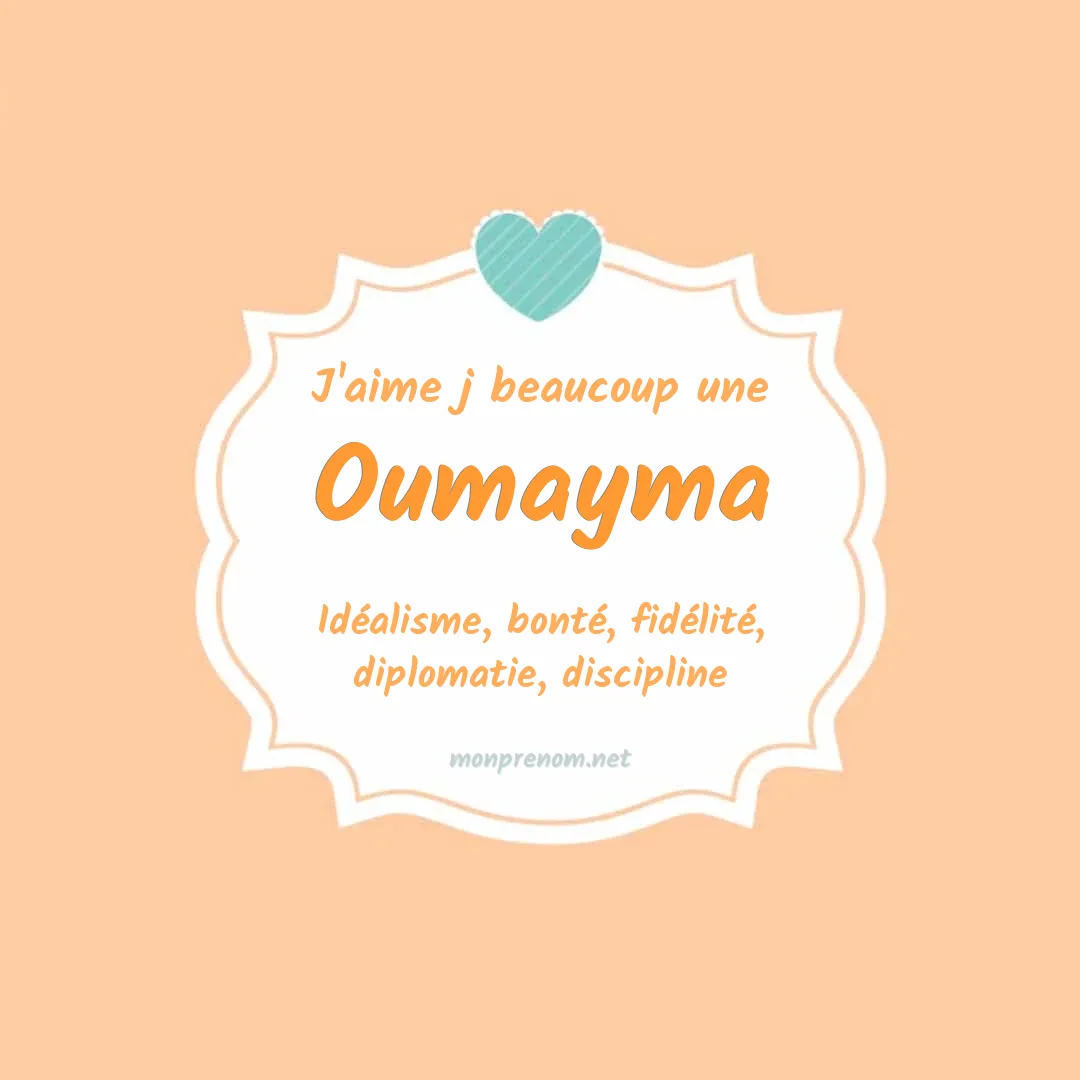 J'aime beaucoup Oumayma