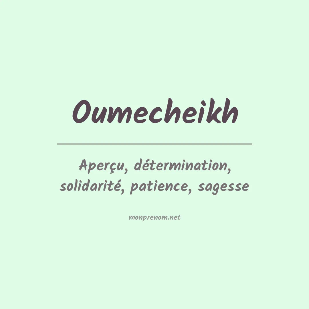 Signification du prénom Oumecheikh