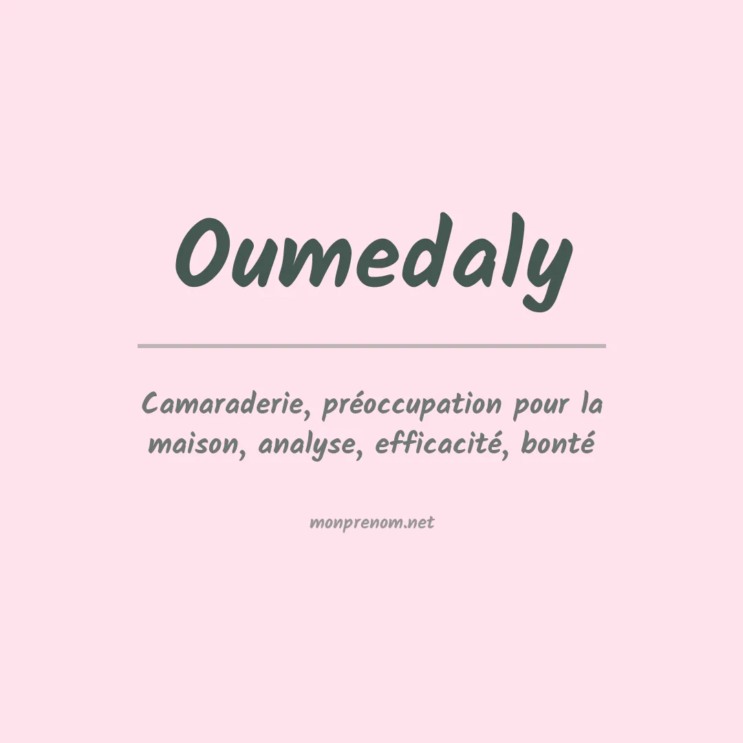 Signification du prénom Oumedaly
