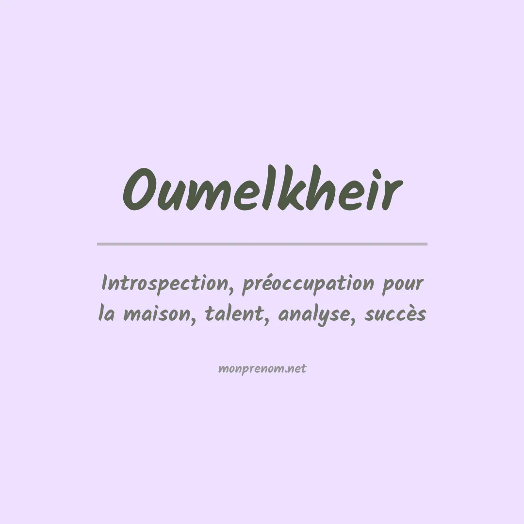 Signification du prénom Oumelkheir