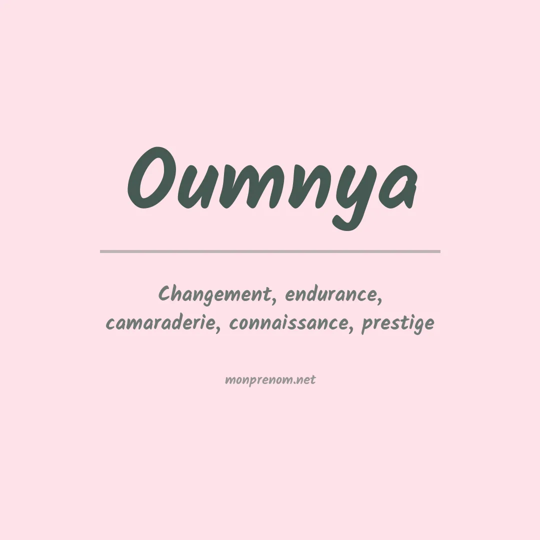 Signification du prénom Oumnya