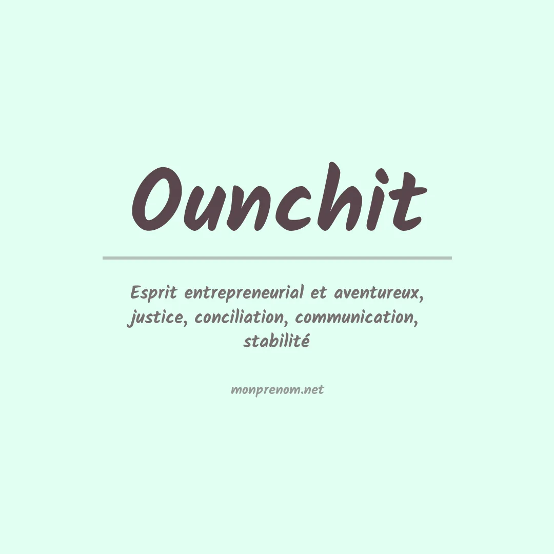 Signification du prénom Ounchit