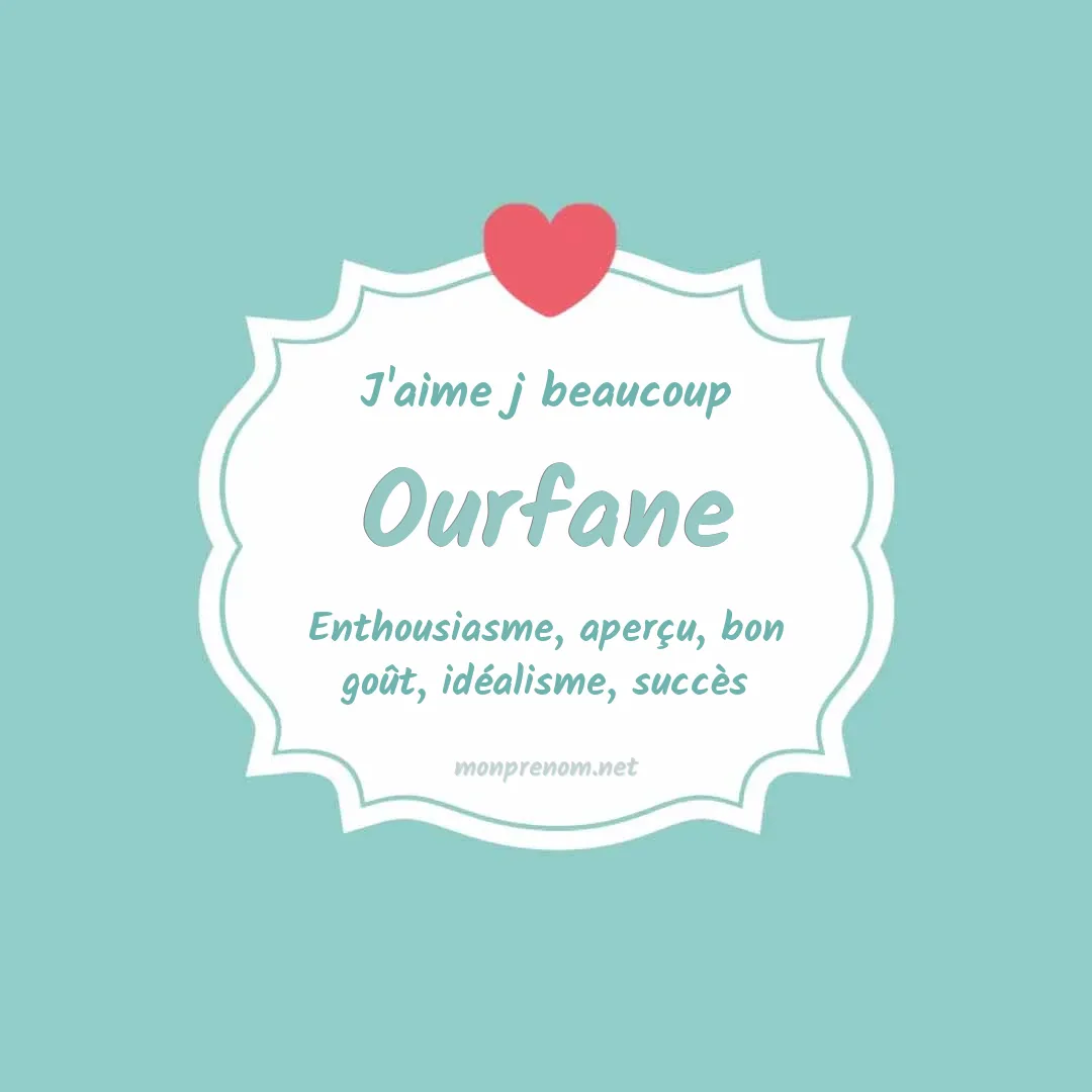 J'aime beaucoup Ourfane