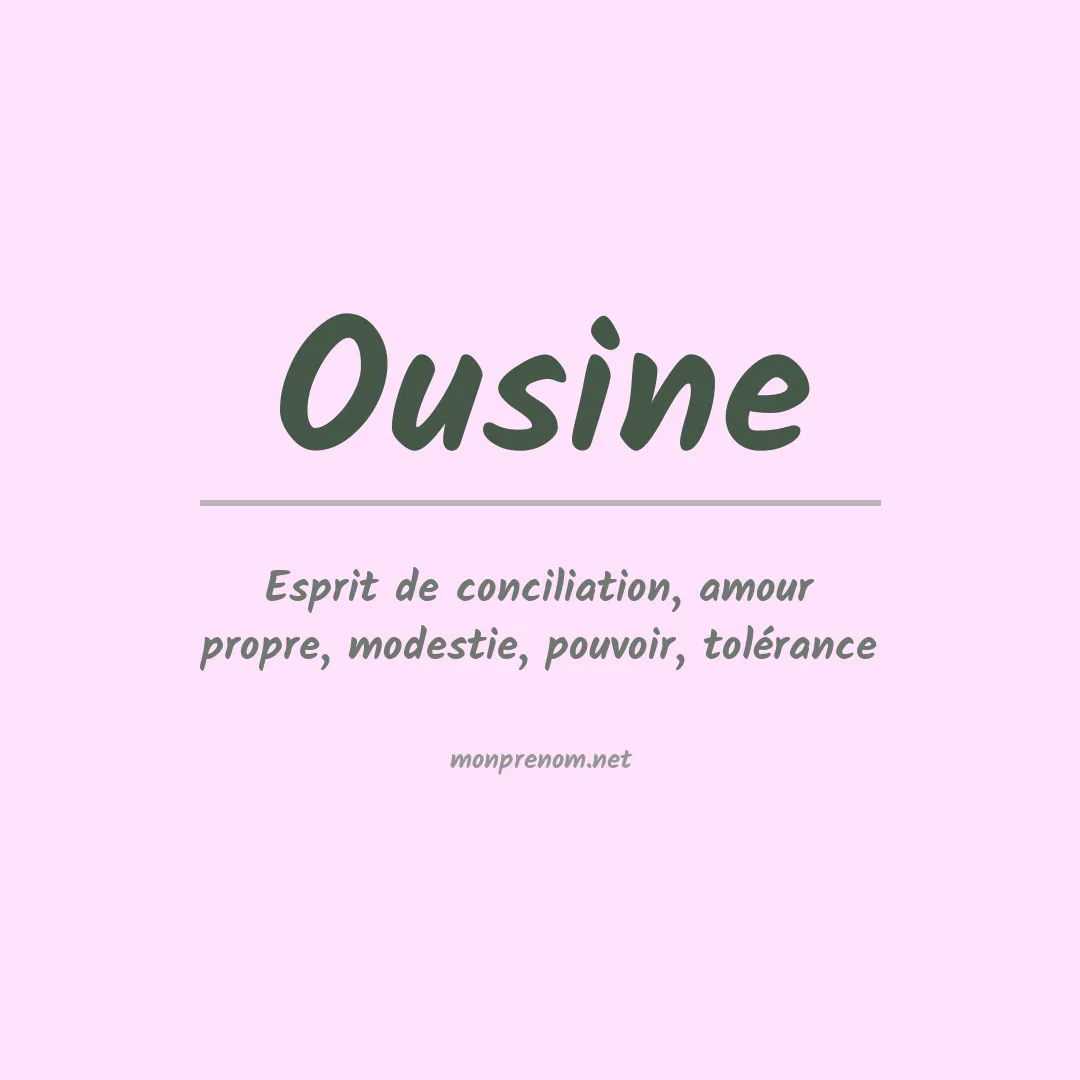 Signification du prénom Ousine