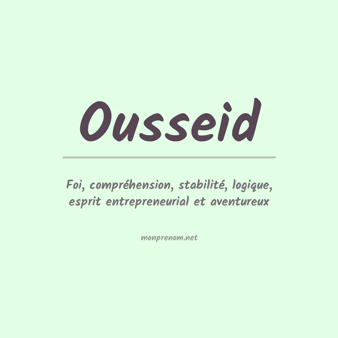Signification du prénom Ousseid