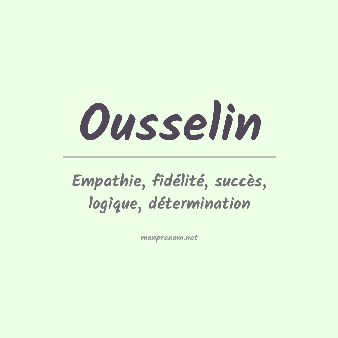 Signification du prénom Ousselin