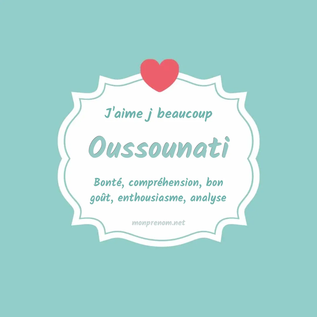 J'aime beaucoup Oussounati
