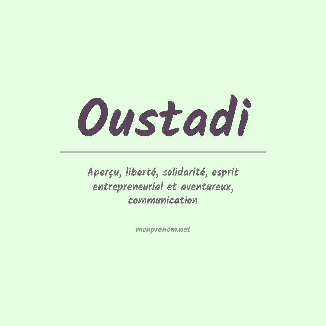 Signification du prénom Oustadi