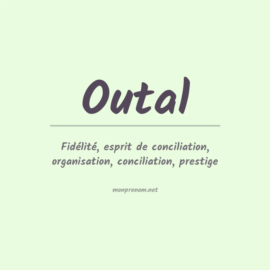 Signification du prénom Outal