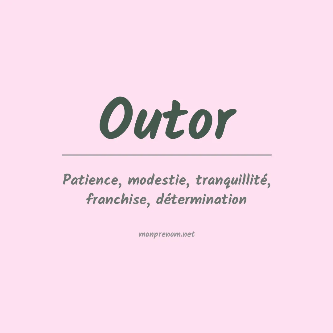 Signification du prénom Outor