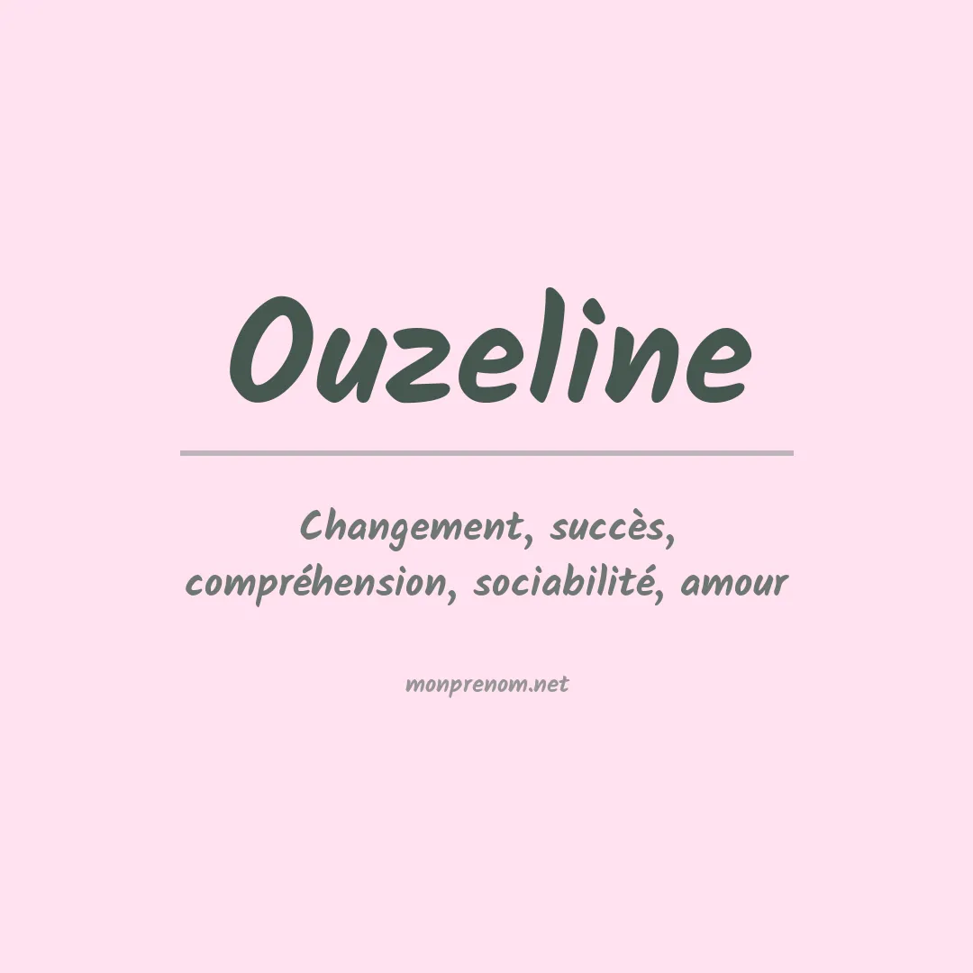 Signification du prénom Ouzeline