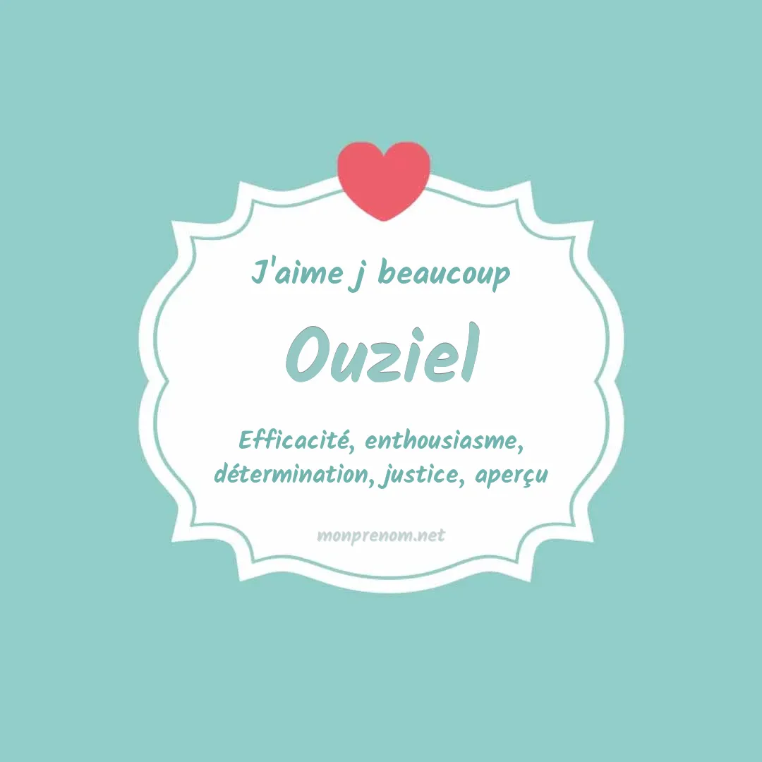 J'aime beaucoup Ouziel