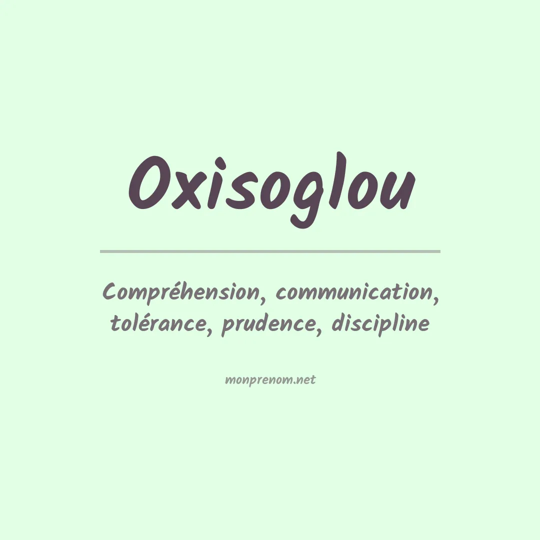 Signification du prénom Oxisoglou