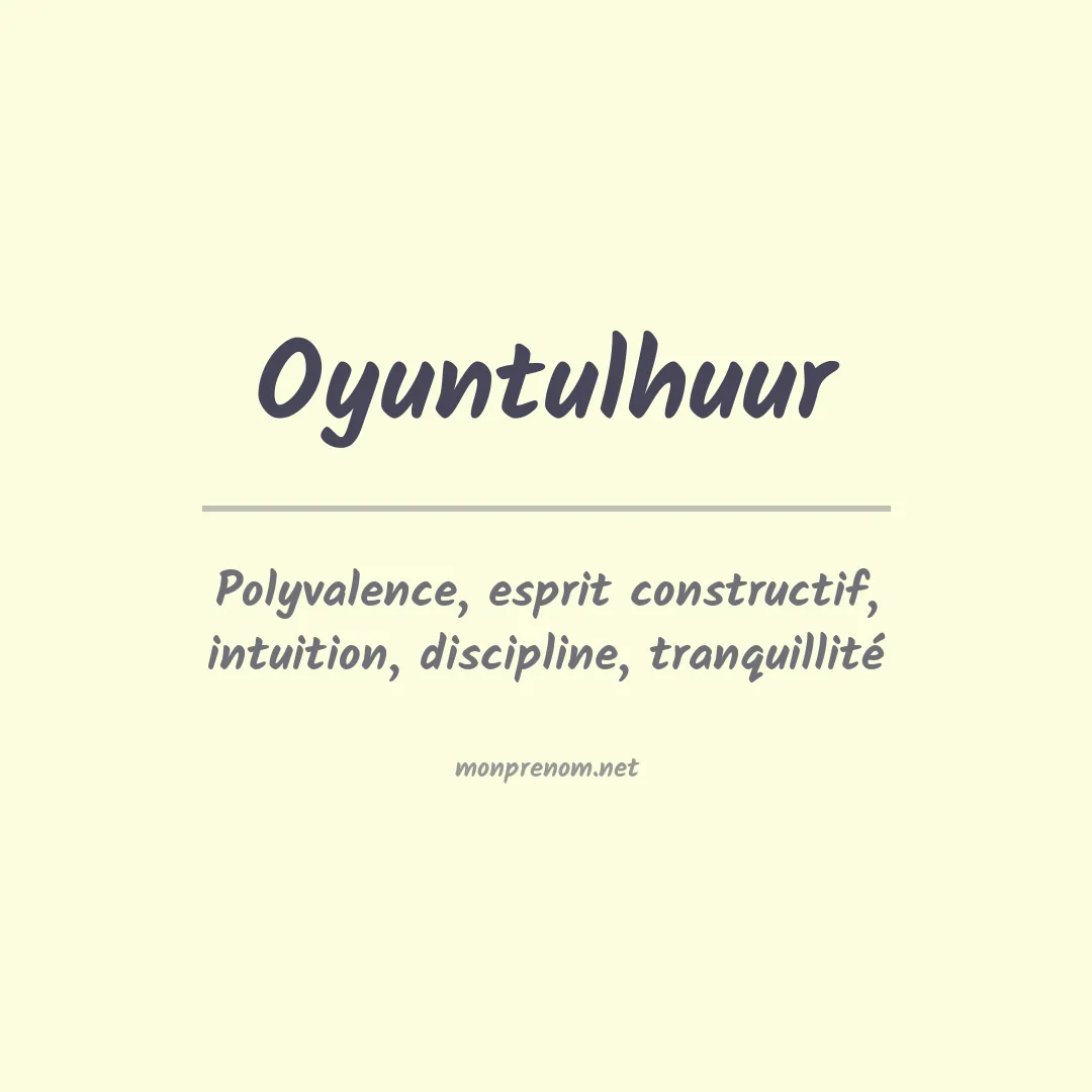 Signification du prénom Oyuntulhuur