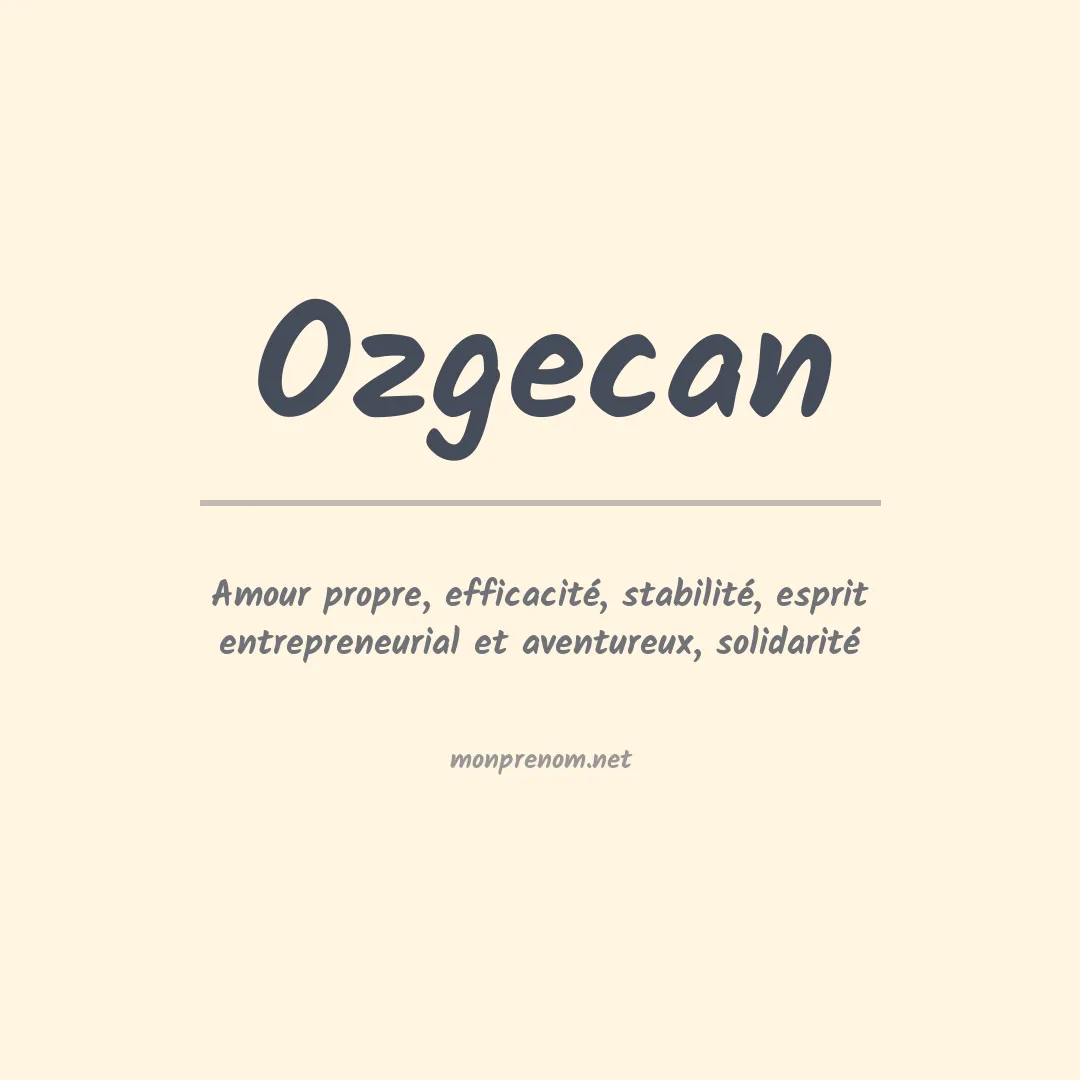 Signification du prénom Ozgecan