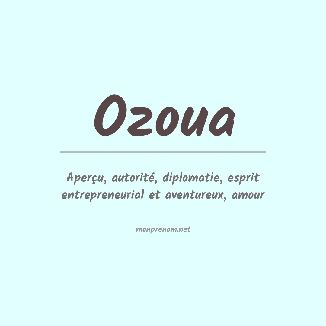 Signification du prénom Ozoua