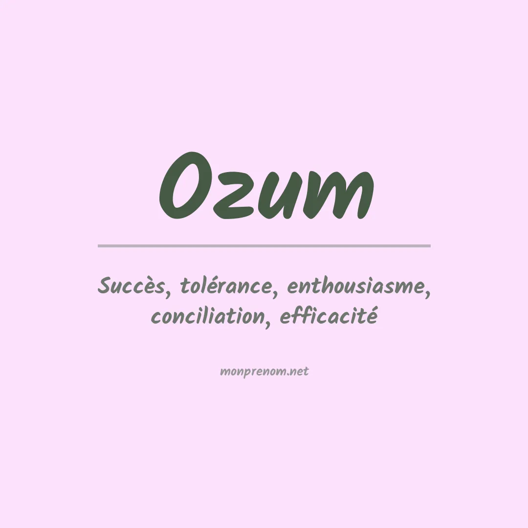 Signification du prénom Ozum