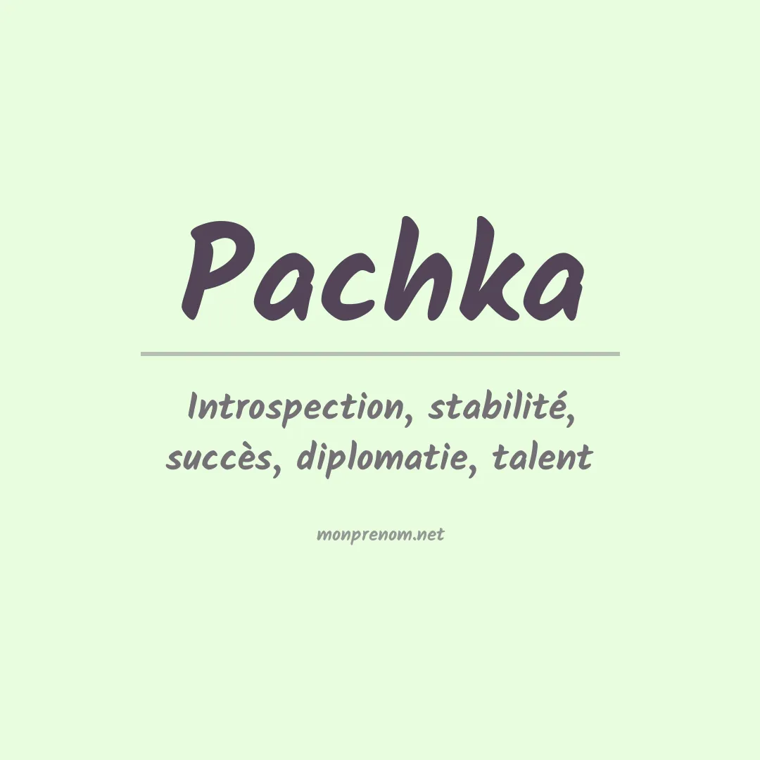 Signification du prénom Pachka