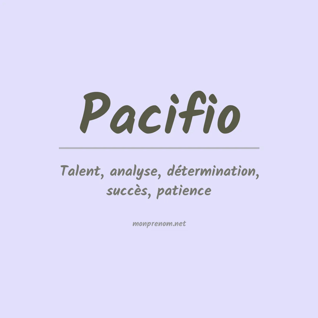 Signification du prénom Pacifio