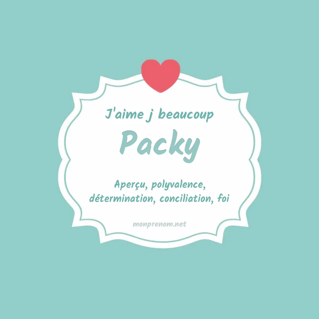 J'aime beaucoup Packy