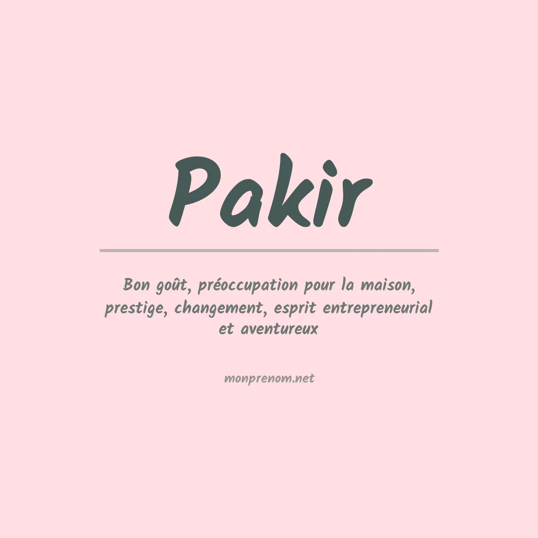 Signification du prénom Pakir