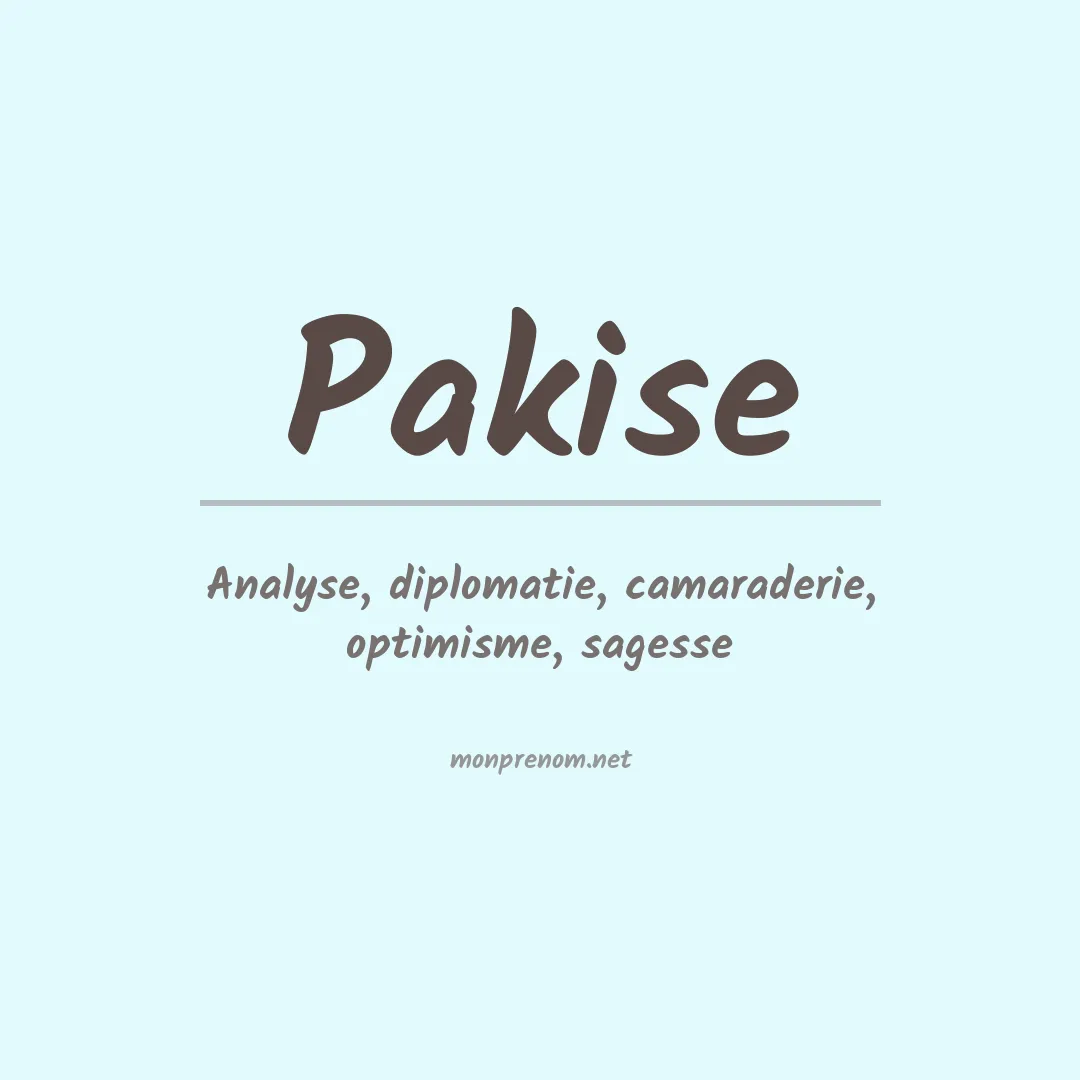 Signification du prénom Pakise