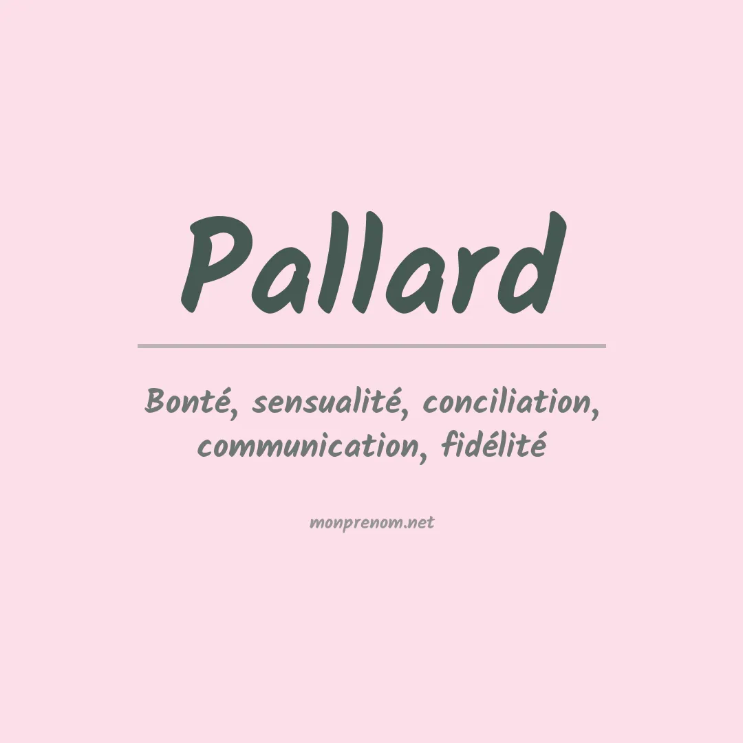 Signification du prénom Pallard