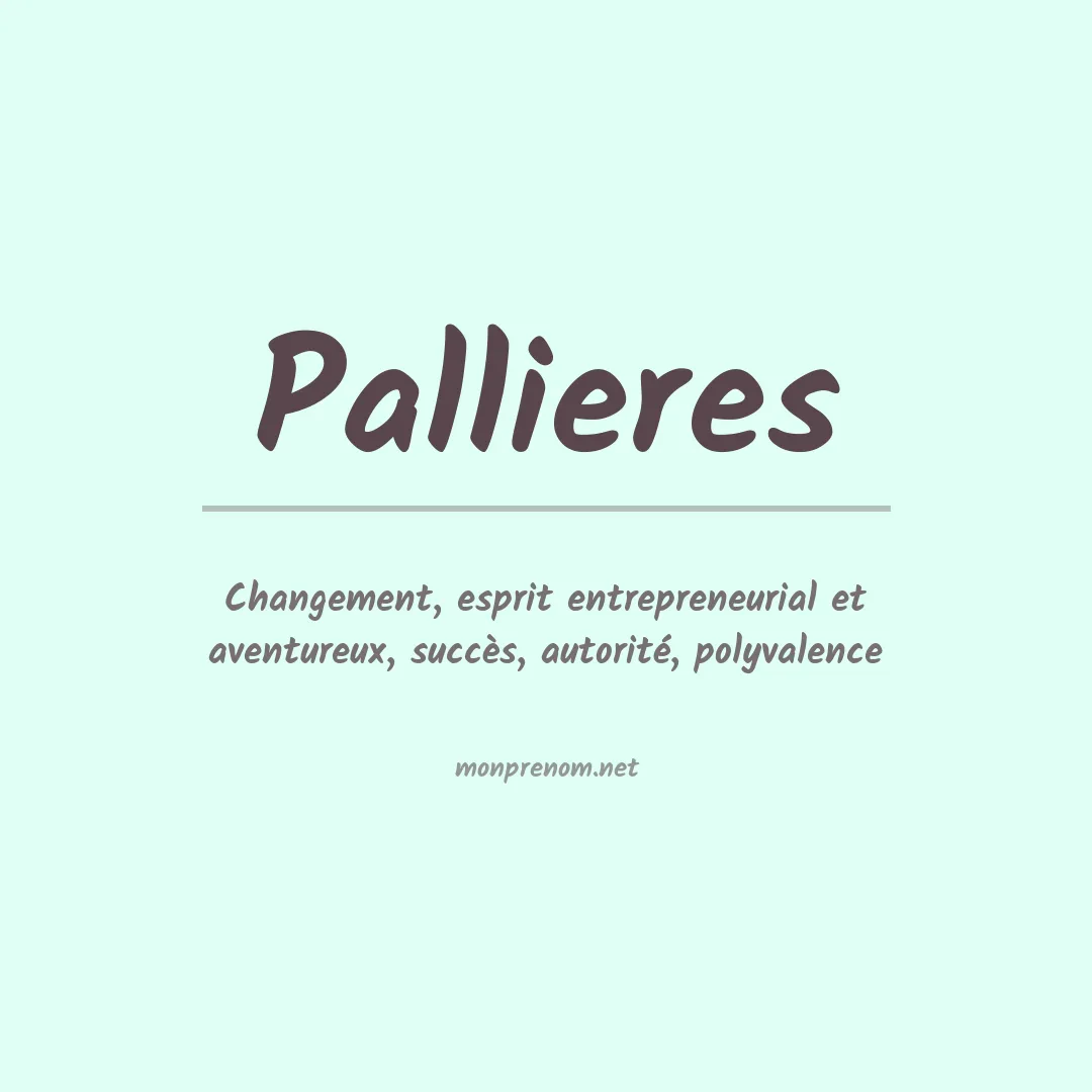 Signification du prénom Pallieres