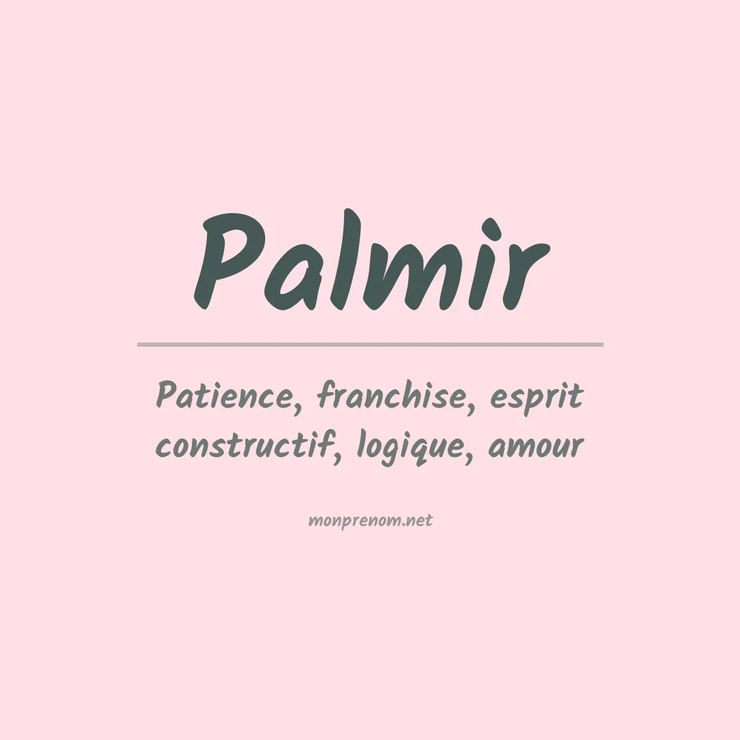 Signification du prénom Palmir