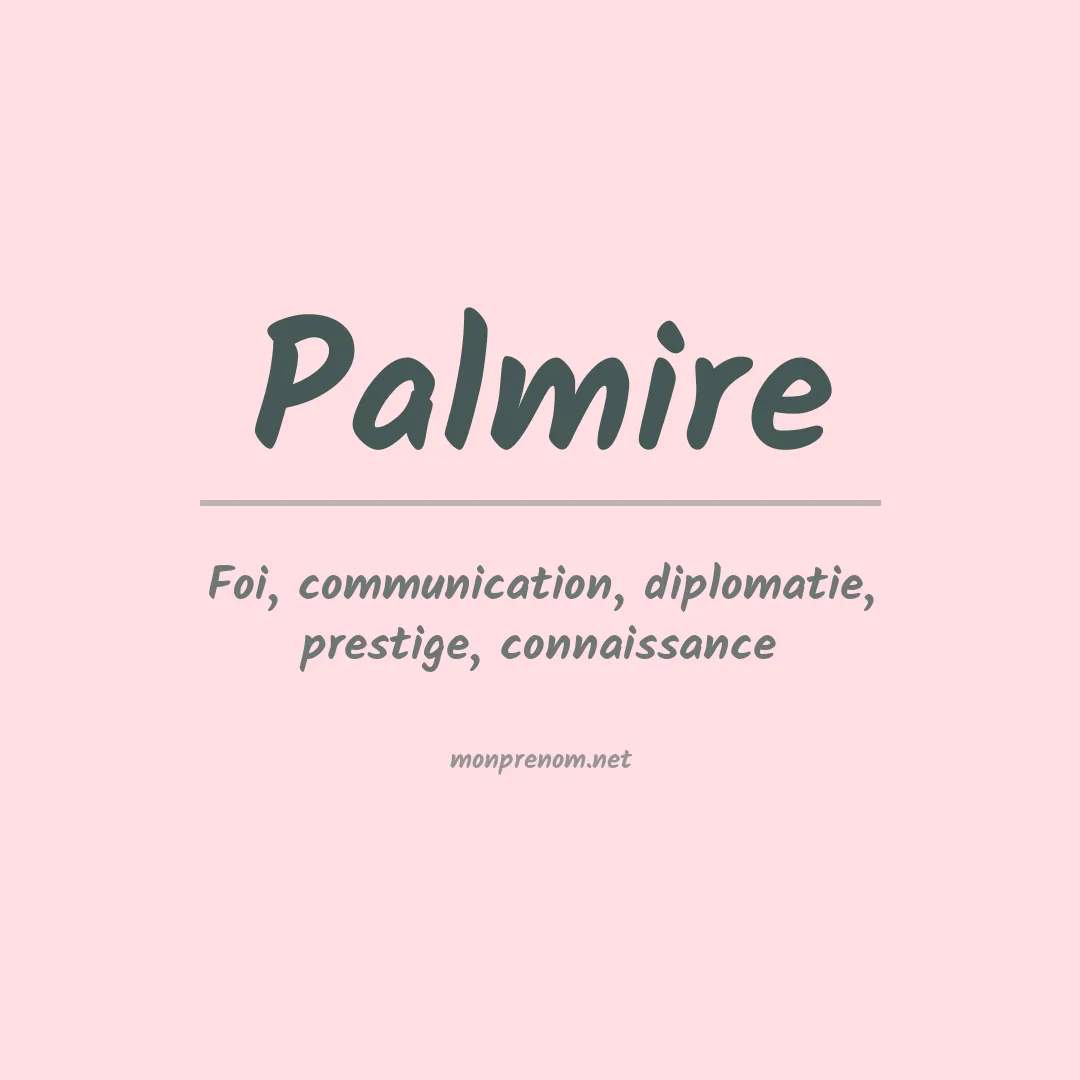 Signification du prénom Palmire