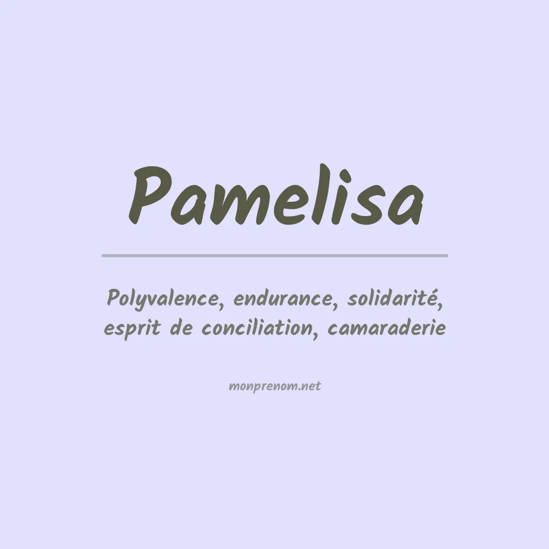 Signification du prénom Pamelisa