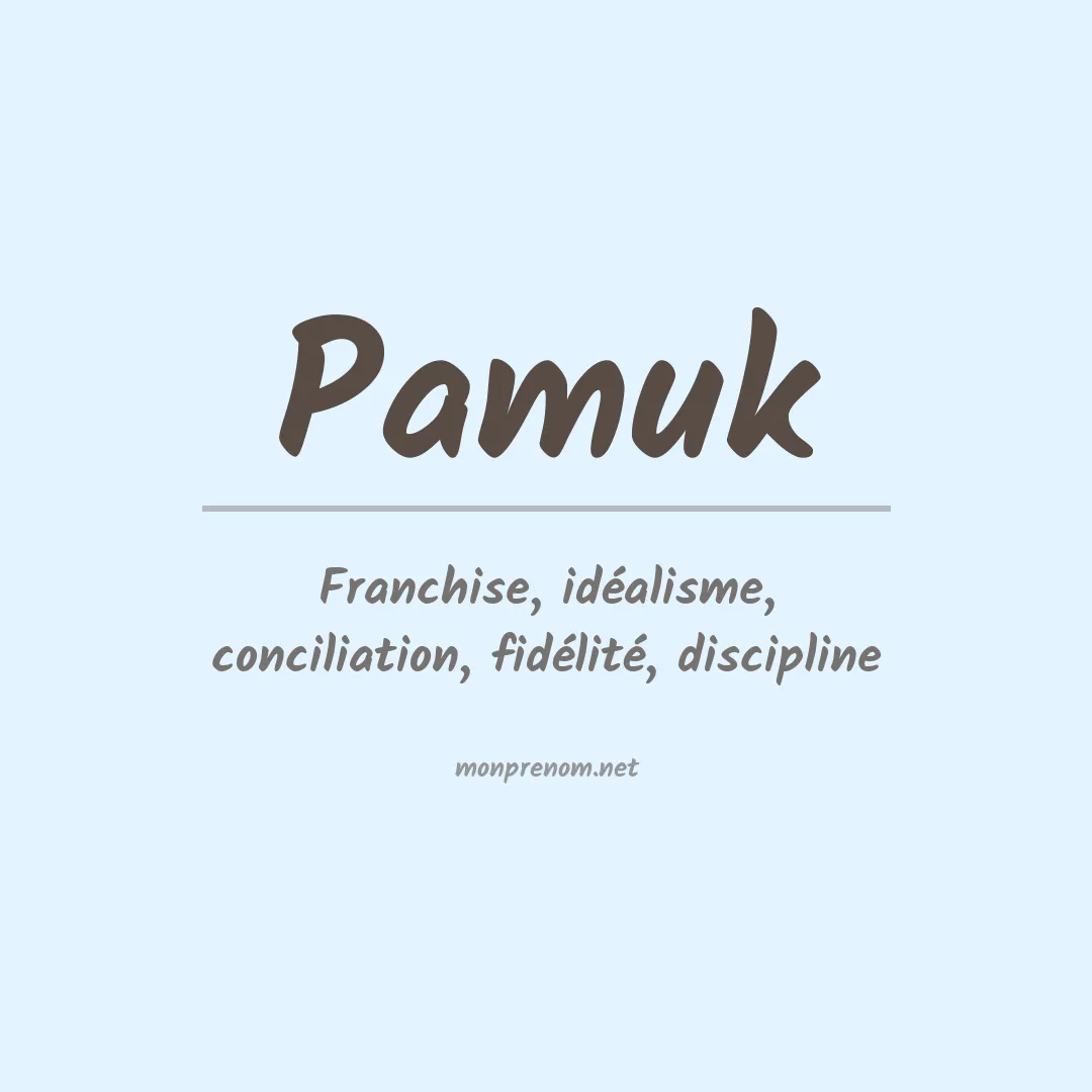 Signification du prénom Pamuk