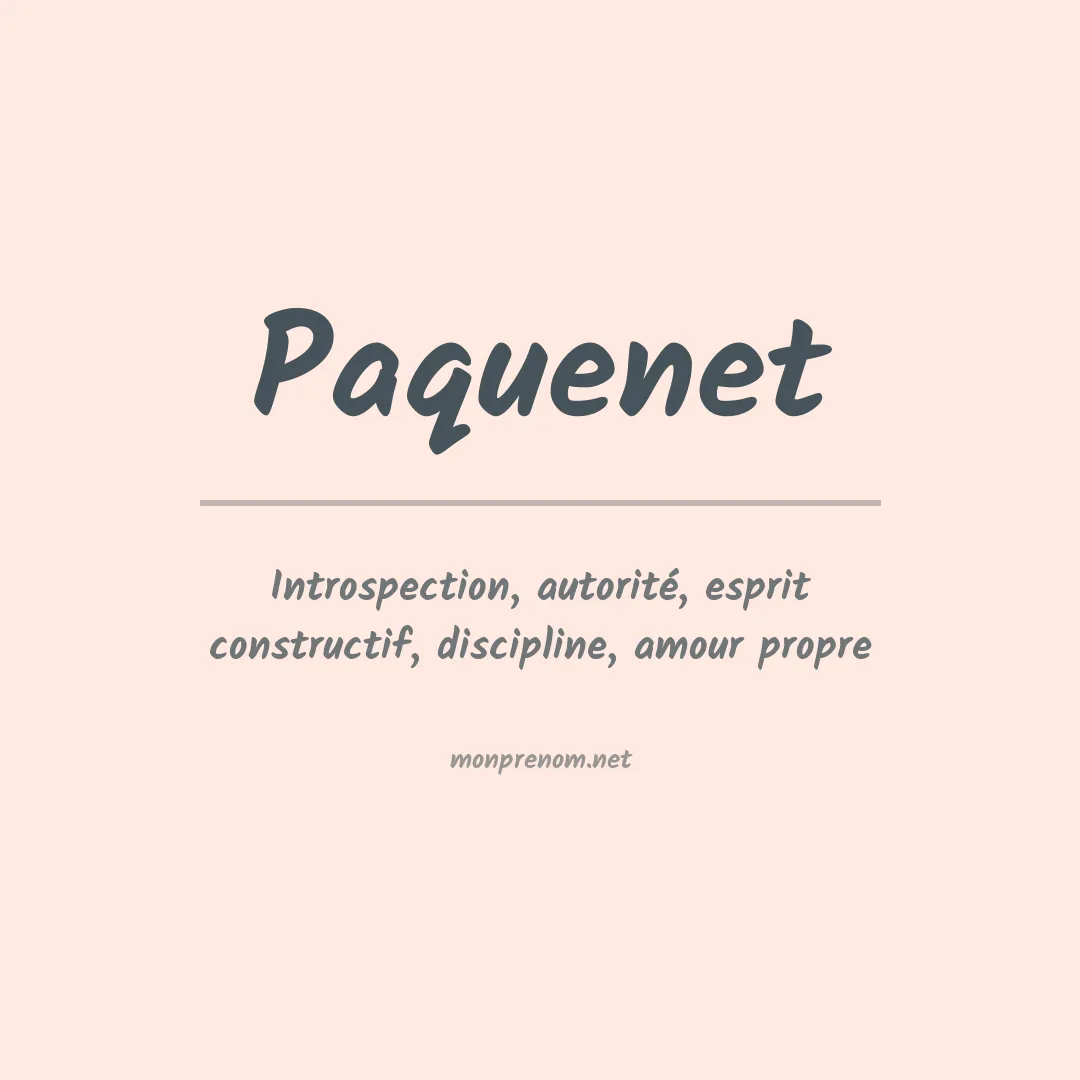 Signification du prénom Paquenet