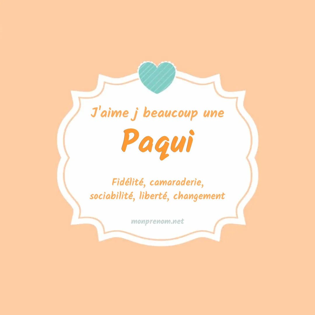 J'aime beaucoup Paqui