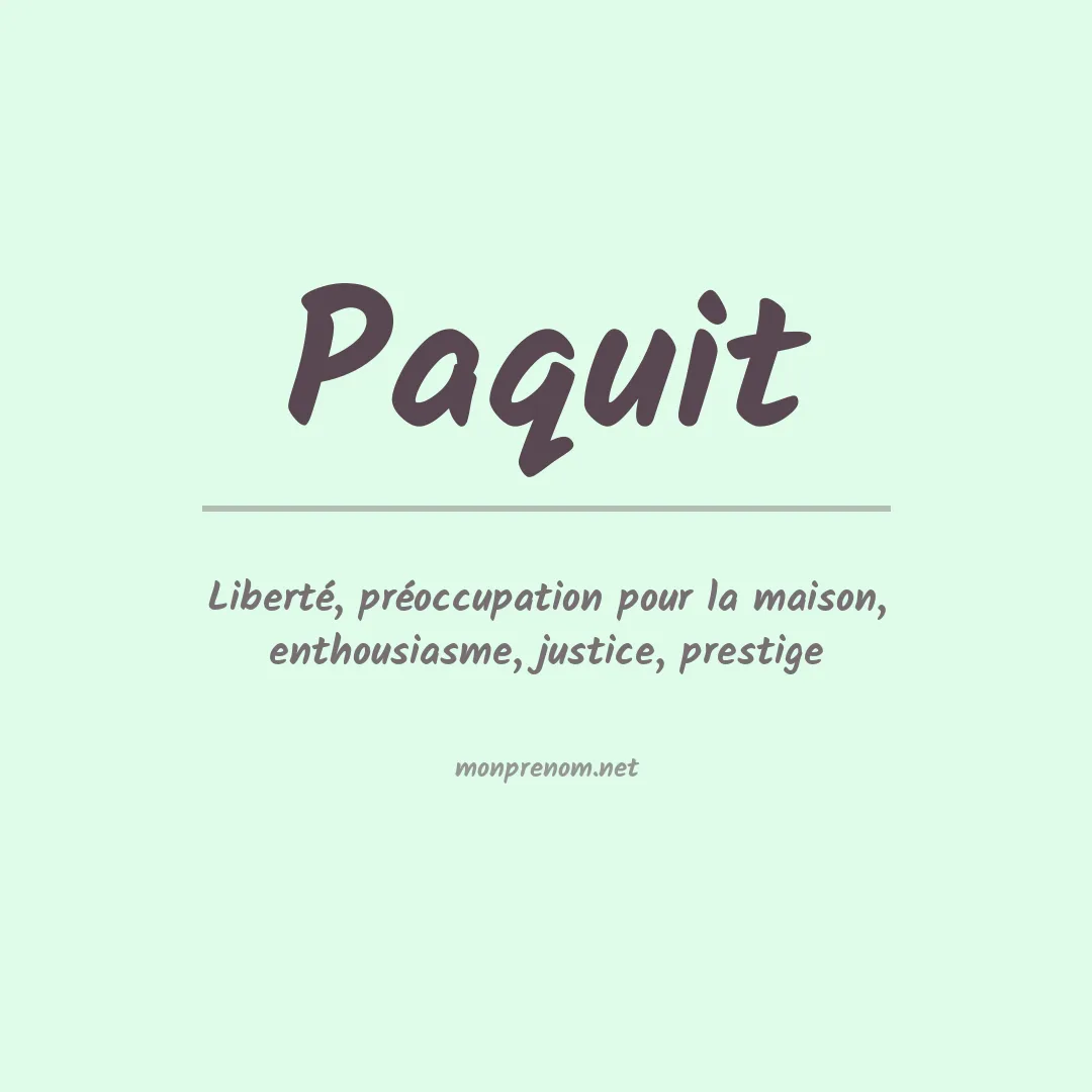Signification du prénom Paquit