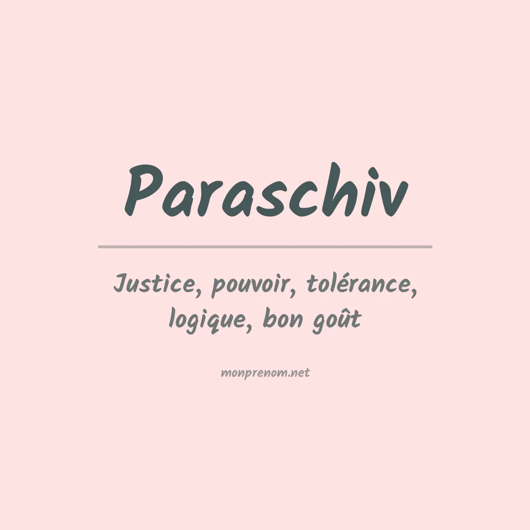 Signification du prénom Paraschiv