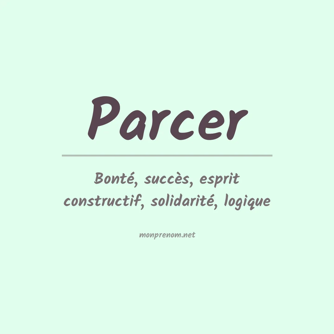 Signification du prénom Parcer